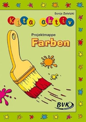 Bild des Verkufers fr Kita Aktiv "Projektmappe Farben" zum Verkauf von AHA-BUCH GmbH