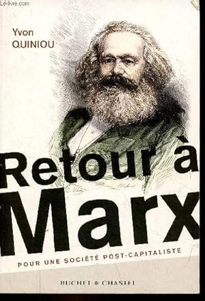 Seller image for Retour  Marx pour une socit post-capitaliste - Ddicac par l'auteur. for sale by Le-Livre