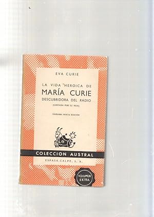 Seller image for La vida heroica de Maria Curie descubridora del Radio ( contada por su hija ) for sale by El Boletin