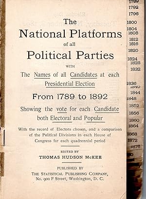 The National Platforms of all Political Parties with the Names of all Candidates at each Presiden...