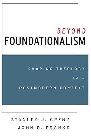 Seller image for Beyond Foundationalism: Shaping Theology in a Postmodern Context for sale by ZBK Books