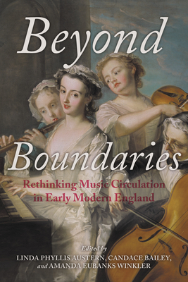 Seller image for Beyond Boundaries: Rethinking Music Circulation in Early Modern England (Paperback or Softback) for sale by BargainBookStores