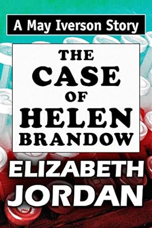 Seller image for The Case of Helen Brandow: Super Large Print Edition of the May Iverson Story Specially Designed for Low Vision Readers (May Iverson's Career) for sale by ZBK Books