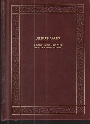 Seller image for Jesus Said a Compilation of the Savior's Own Words for sale by Elder's Bookstore