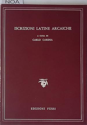 Seller image for Iscrizioni latine arcaiche for sale by FolignoLibri