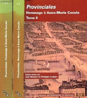 Seller image for Provinciales Hommage  Anne-Marie Cocula - Tome 1 + Tome 2 (2 volumes). for sale by Le-Livre