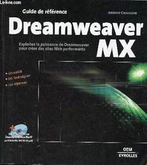 Seller image for Guide de rfrence Dreamweaver MX - Exploitez la puissance de Dreamweaver pour crer des sites web performants - Les outiles, les techniques, les rponses - cd-rom absent. for sale by Le-Livre