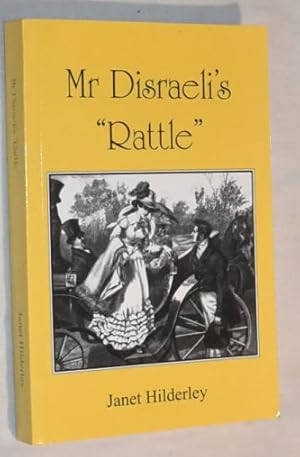 Seller image for Mr Disraeli's 'Rattle' for sale by Nigel Smith Books