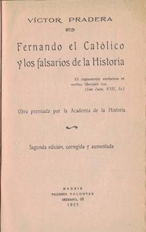 Bild des Verkufers fr FERNANDO EL CATLICO Y LOS FALSARIOS DE LA HISTORIA. zum Verkauf von Librera Torren de Rueda