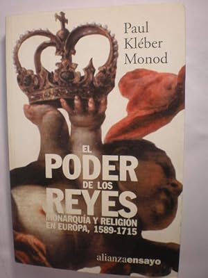 Image du vendeur pour El poder de los reyes. Monarqua y religin en Europa, 1589-1715 mis en vente par Librera Antonio Azorn