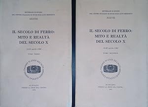 Seller image for Il secolo di ferro, mito e realt nel secolo X. Atti 19-25 aprile 1990. 2 Tomi for sale by FolignoLibri