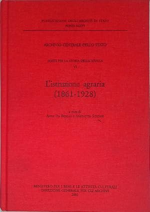 Seller image for L'Istruzione agraria 1861-1928. Fonti per la Storia della Scuola. Vol.VI for sale by FolignoLibri
