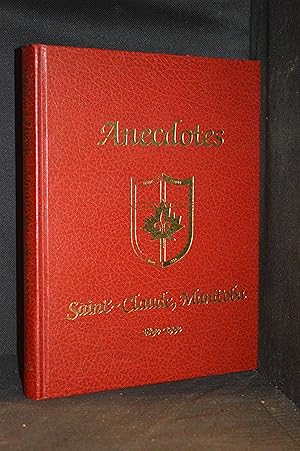 Anecdotes, Saint-Claude, Manitoba 1892-1992