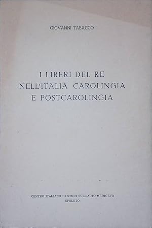 Seller image for I liberi del Re nell'Italia Carolingia e Postcarolingia for sale by FolignoLibri