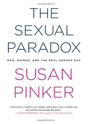 Imagen del vendedor de The Sexual Paradox: Men, Women, and the Real Gender Gap a la venta por WeBuyBooks