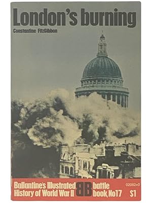Seller image for London's Burning (Ballantine's Illustrated History of World War II: Battle Book, No. 17) for sale by Yesterday's Muse, ABAA, ILAB, IOBA