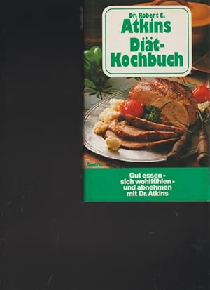 Seller image for Dr. Atkins Dit-Kochbuch. Gut Essen-sich wohlfhlen - und abnehmen mit Dr. Atkins. for sale by Ant. Abrechnungs- und Forstservice ISHGW