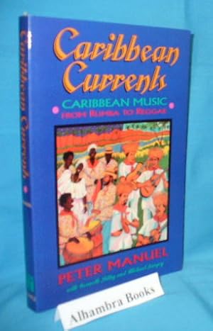 Immagine del venditore per Caribbean Currents : Caribbean Music from Rumba to Reggae venduto da Alhambra Books