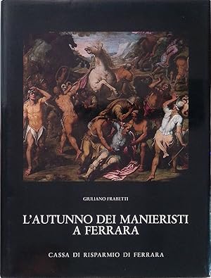 Seller image for L'autunno dei manieristi a Ferrara for sale by FolignoLibri