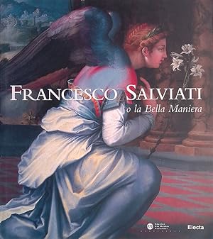 Seller image for Francesco Salviati o la Bella Maniera for sale by FolignoLibri