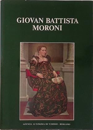 Immagine del venditore per Giovan Battista Moroni 1520-1578 venduto da FolignoLibri