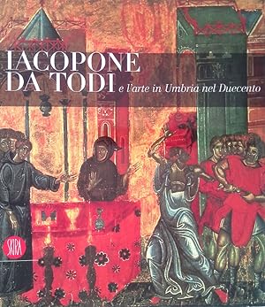 Bild des Verkufers fr Iacopone da Todi e l'arte in Umbria nel Duecento zum Verkauf von FolignoLibri
