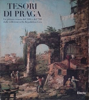 Immagine del venditore per Tesori di Praga. La pittura veneta del '600 e del '700 dalle collezioni nella Repubblica Ceca venduto da FolignoLibri