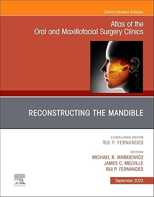 Immagine del venditore per Reconstruction of the Mandible, An Issue of Atlas of the Oral & Maxillofacial Surgery Clinics (Volume 31-2) (The Clinics: Dentistry, Volume 31-2) venduto da Big River Books