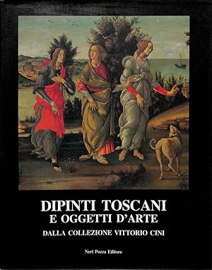 Seller image for Dipinti toscani e oggetti d'arte dalla collezione Vittorio Cini for sale by FolignoLibri