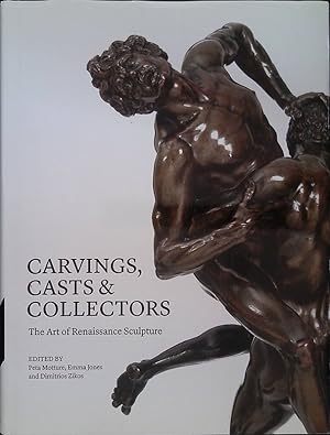 Immagine del venditore per Carvings Casts e Collectors. The Art of Renaissance Sculpture venduto da FolignoLibri