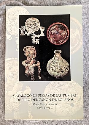 Seller image for Catalogo de Piezas de las Tumbas de Tiro del Canon de Bolanos (catalog of artifacts from the shaft tombs of Bolanos Canyon, Mexico) for sale by Sandhill Books