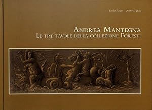 Immagine del venditore per Andrea Mantegna. Le tre tavole della collezione Foresti venduto da FolignoLibri