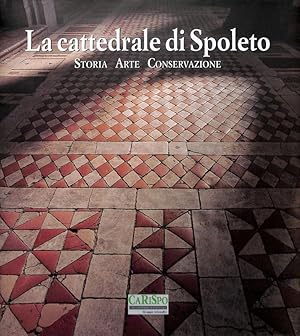 Immagine del venditore per La Cattedrale di Spoleto. Storia arte conservazione venduto da FolignoLibri