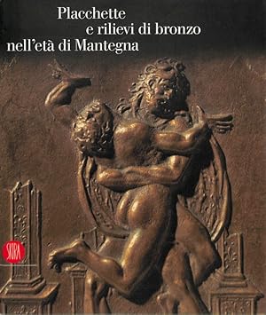 Bild des Verkufers fr Placchette e rilievi di bronzo nell'et di Mantegna zum Verkauf von FolignoLibri