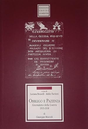 Immagine del venditore per Obbligo e pazienza. Giornaletto della guerra 1915-1918 venduto da FolignoLibri