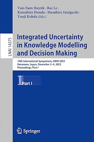 Seller image for Integrated Uncertainty in Knowledge Modelling and Decision Making for sale by moluna