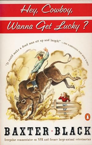 Seller image for HEY, COWBOY, WANNA GET LUCKY? for sale by BUCKINGHAM BOOKS, ABAA, ILAB, IOBA