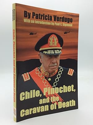 Image du vendeur pour CHILE, PINOCHET, AND THE CARAVAN OF DEATH mis en vente par Kubik Fine Books Ltd., ABAA