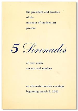 Seller image for THE PRESIDENT AND TRUSTEES OF THE MUSEUM OF MODERN ART PRESENT 5 SERENADES OF RARE MUSIC ANCIENT AND MODERN . [caption title] for sale by William Reese Company - Literature, ABAA