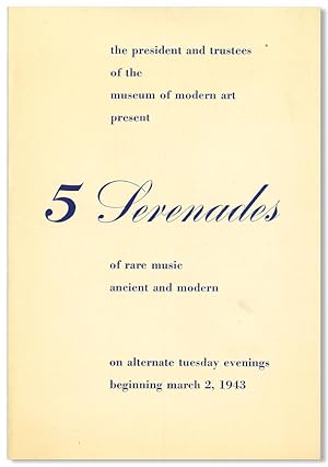 Immagine del venditore per THE PRESIDENT AND TRUSTEES OF THE MUSEUM OF MODERN ART PRESENT 5 SERENADES OF RARE MUSIC ANCIENT AND MODERN . [caption title] venduto da William Reese Company - Literature, ABAA