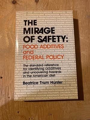 The Mirage of Safety: Food Additives and Federal Policy