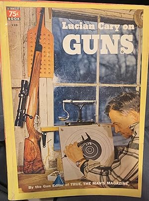 Seller image for Lucian Cary on Guns--1950 Edition for sale by Court Street Books/TVP Properties, Inc.