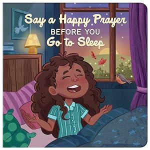 Seller image for Say a Happy Prayer Before You Go to Sleep for sale by GreatBookPrices