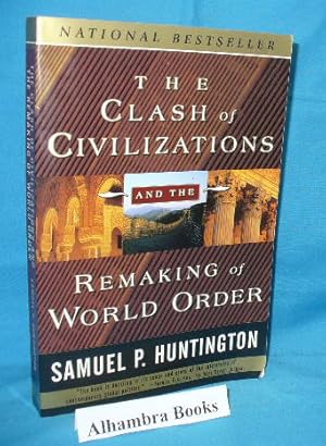 The Clash of Civilizations and the Remaking of World Order