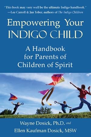 Seller image for Empowering Your Indigo Child : A Handbook for Parents of Children of Spirit for sale by GreatBookPrices