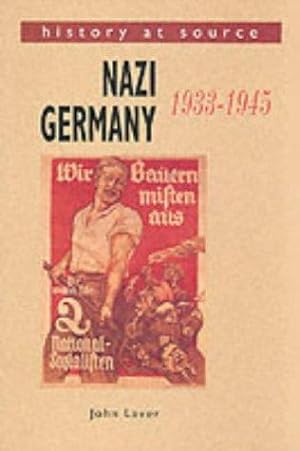 Bild des Verkufers fr History at Source: Nazi Germany, 1933-45 zum Verkauf von WeBuyBooks 2