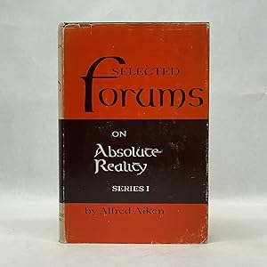 SELECTED FORUMS ON ABSOLUTE REALITY: SERIES 1