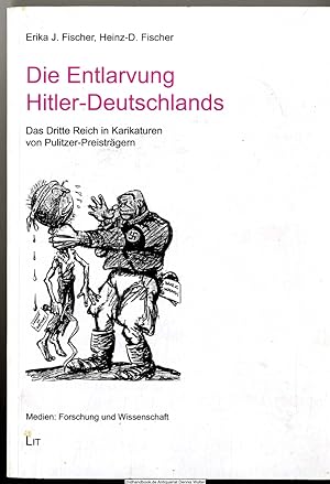Immagine del venditore per Die Entlarvung Hitler-Deutschlands : das Dritte Reich in Karikaturen von Pulitzer-Preistrgern venduto da Dennis Wolter
