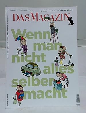 Das Magazin : Für alle, die eine Schippe in die Hand nehmen. [Wenn man nicht alles selber macht.]...