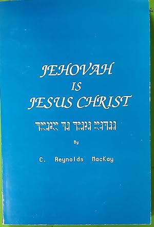 Jehovah is Jesus Christ